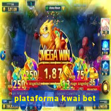 plataforma kwai bet